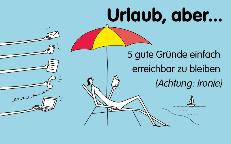 Illustration: Person entspannt im Liegestuhl unter Sonnenschirm im Urlaub, während ihr mehrere Hände Laptop, Telefon und Mails entgegenstrecken